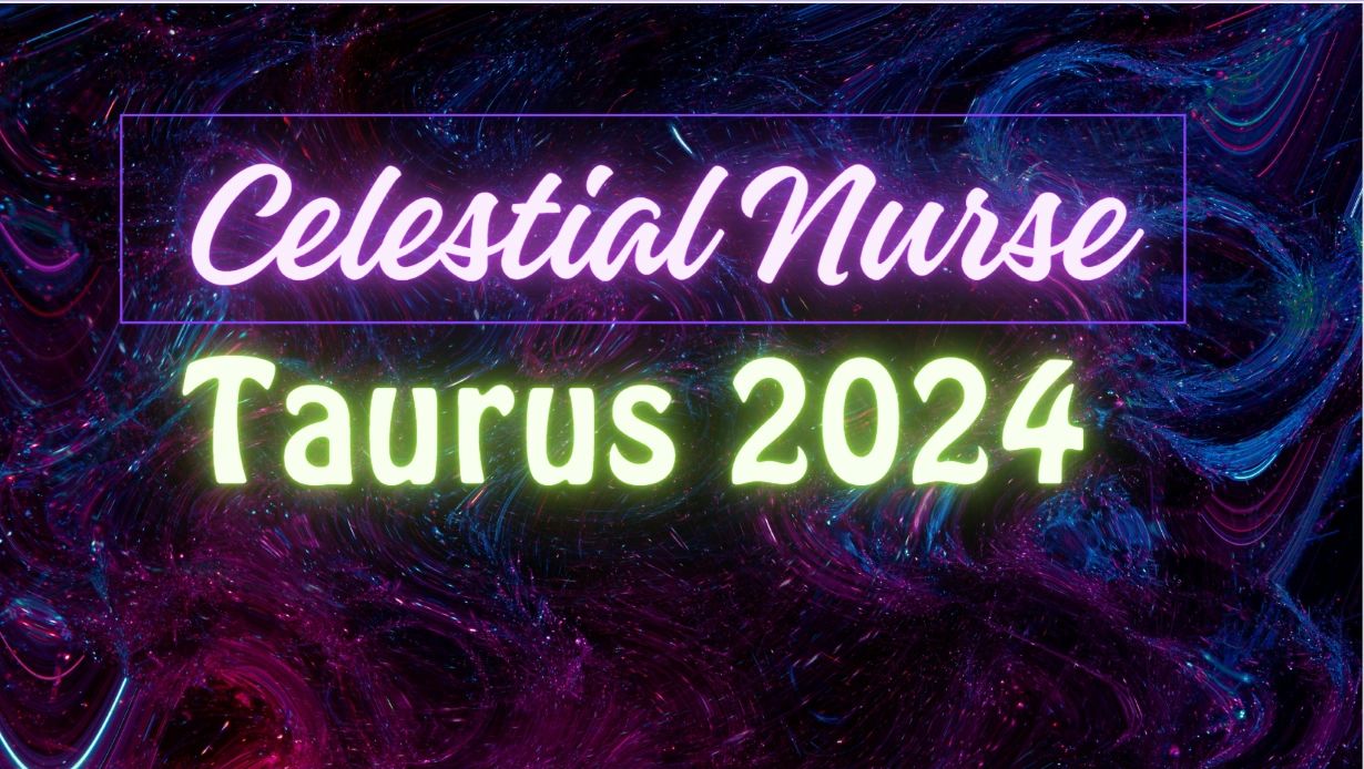 Taurus Astrology Horoscope 2024 Forecast Predictions   Celestial Nurse Thumbnail Taurus 2024 Final 